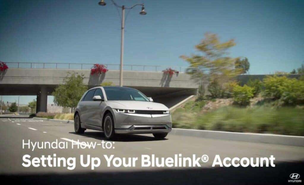 Setting Up Your Bluelink® | Hyundai Montgomery