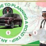 Guide to planning a road trip
