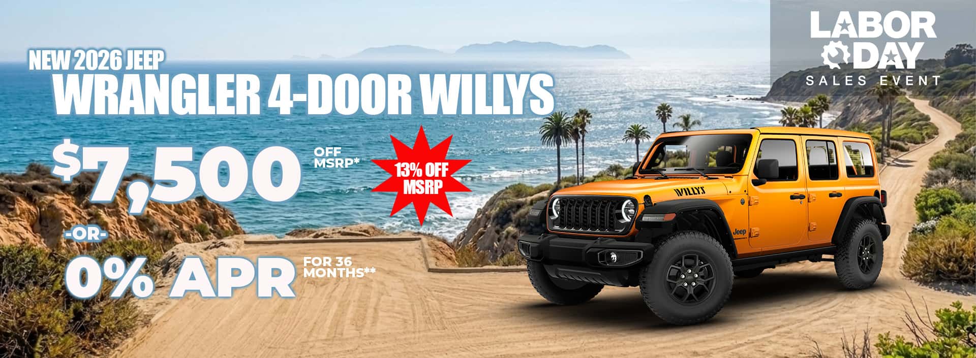 New 2026 Jeep WRANGLER 4-DOOR WILLYS $7,500 MSRP* -or- 0% APR FOR 36 MONTHS**