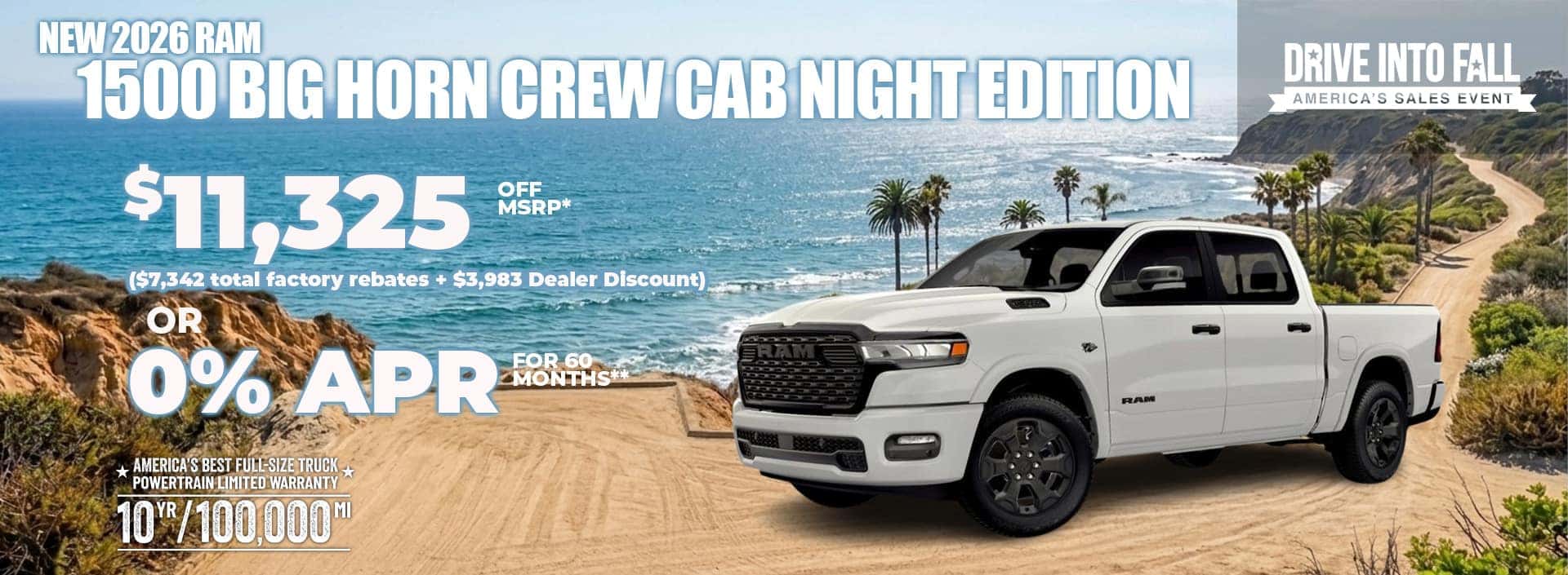 New 2026 RAM 1500 BIG HORN CREW CAB NIGHT EDITION $11,325 OFF MSRP* ($7,342 total factory rebates + $3,983 Dealer Discount) OR 0 % APR FOR 60 MONTHS**