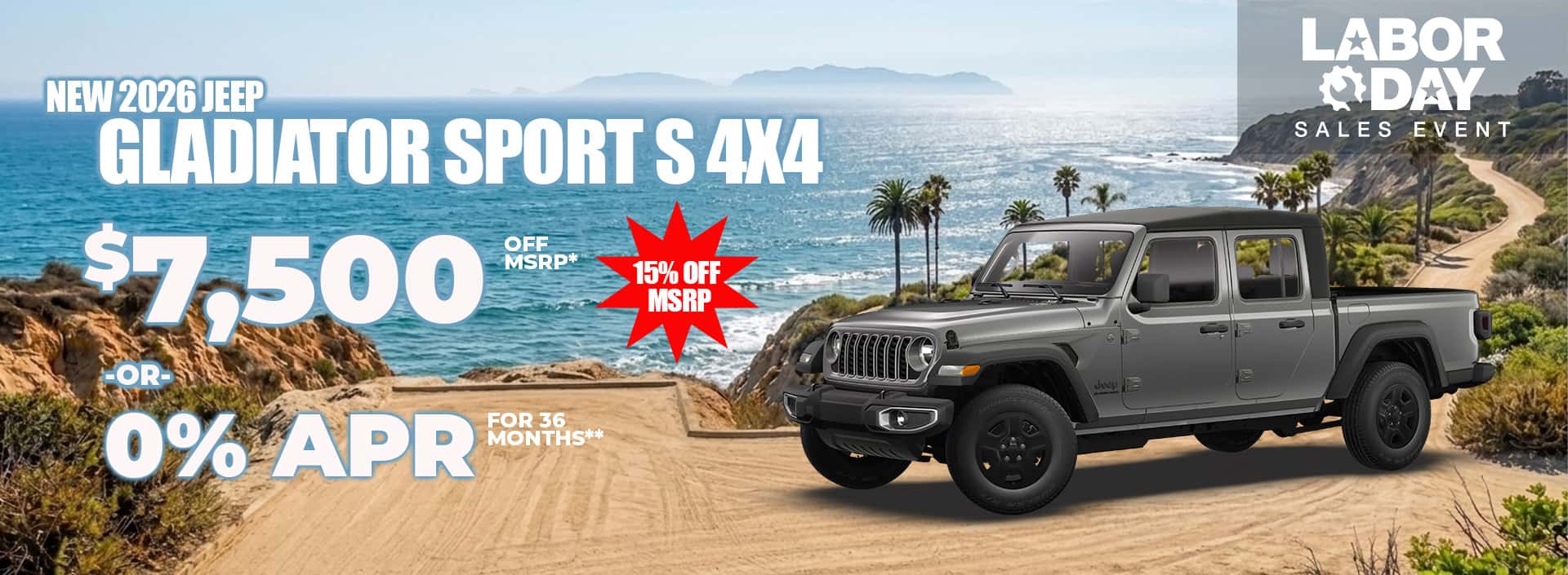 New 2026 Jeep GLADIATOR SPORT S 4X4 $7,500 MSRP* -or- 0% APR FOR 36 MONTHS**