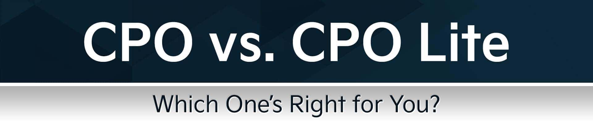 CPO vs. CPO Lite
