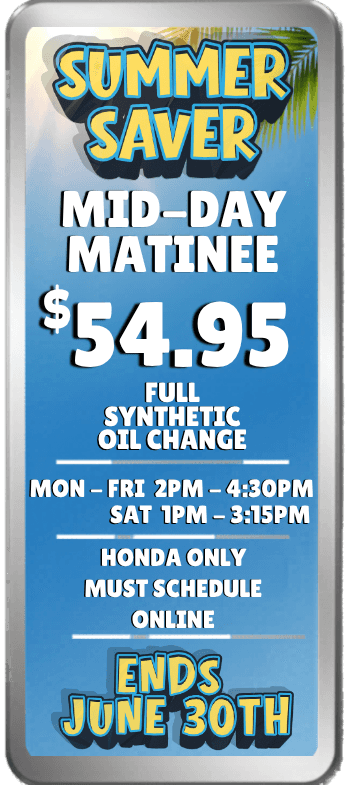 MID AFTERNOON OIL CHANGE SPECIAL