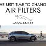 When to change Jaguar Air Filters