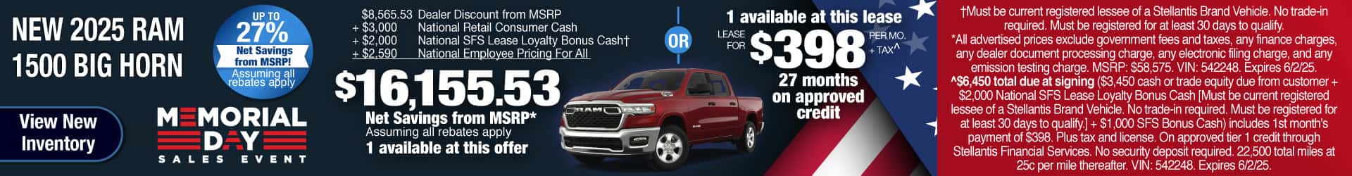 Lease a New 2025 RAM 1500 Big Horn for $398 per month for 27 months on approved credit OR Purchase With $16,155.53 Net Savings from MSRP. Expires 6/2/25.