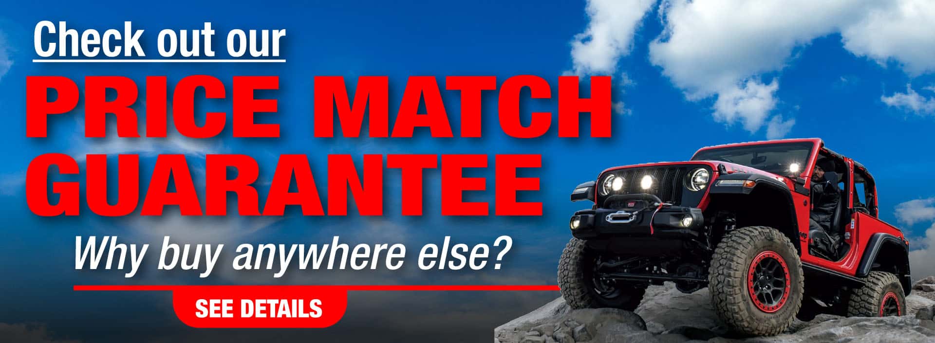 Check out our Price Match Guarantee! Why buy anywhere else? See Details