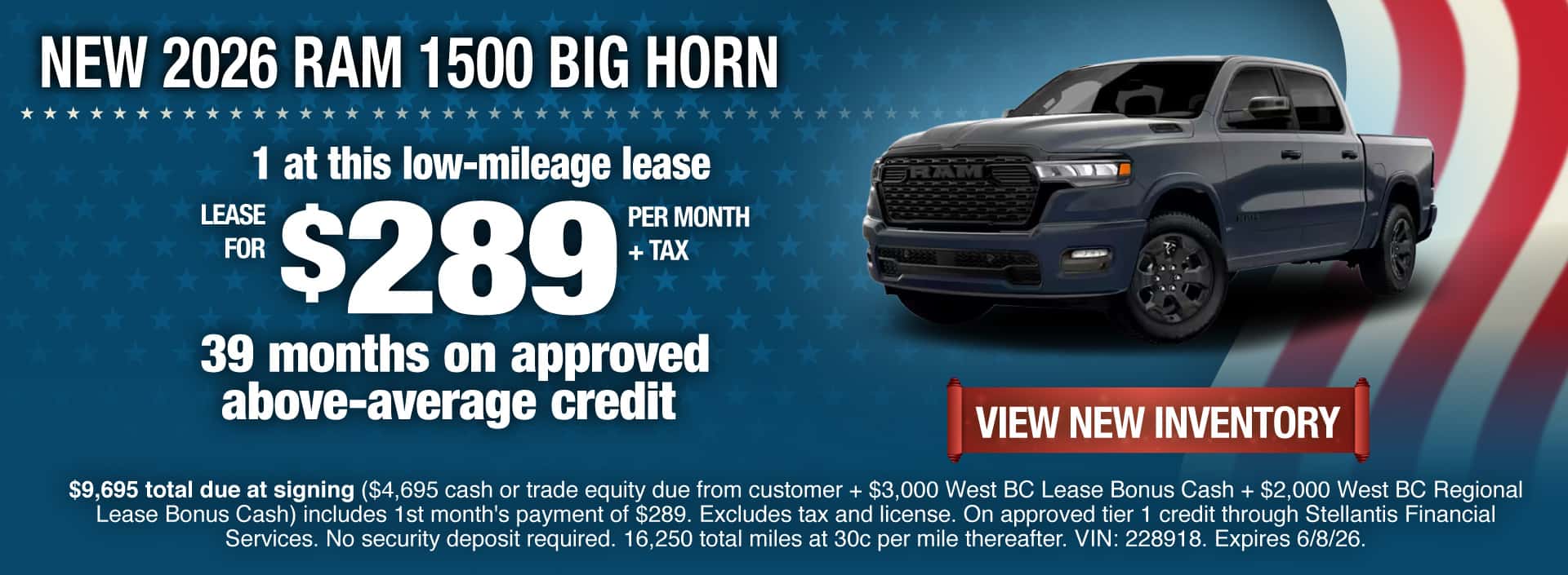 Lease a New 2026 RAM 1500 Big Horn for $289 per month + tax for 39 months on approved above-average credit. Expires 6/8/26.