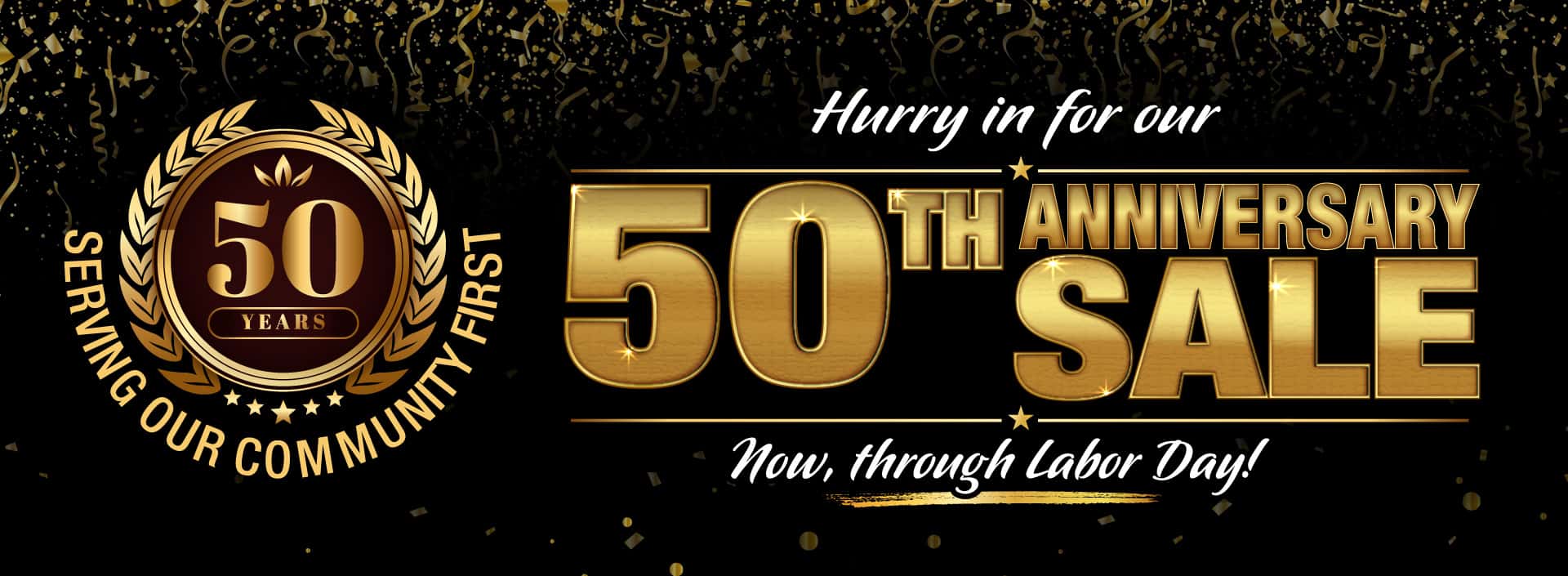 50th Anniversary Sale! Now, through Labor Day!