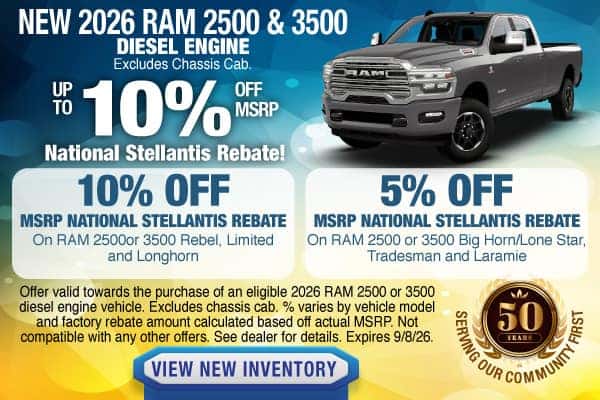 Up to 10% off MSRP National Stellantis Rebate on New 2026 RAM 2500 or 3500 diesel engine vehicle!