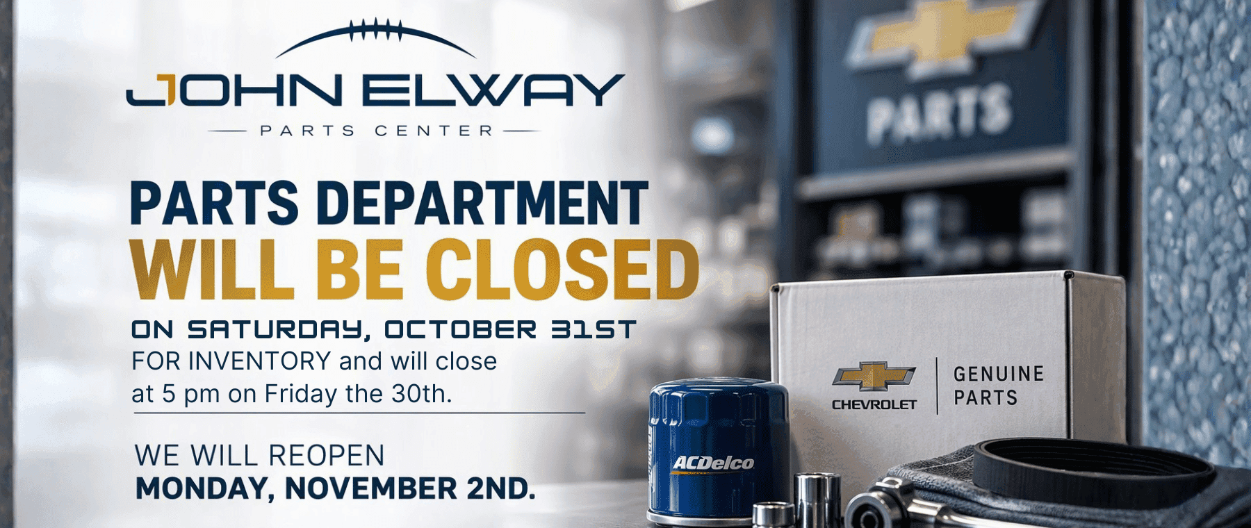 text showing parts will be closed for inventory on oct 31st and closing early on the 30th at 5 pm with parts in the background for decor