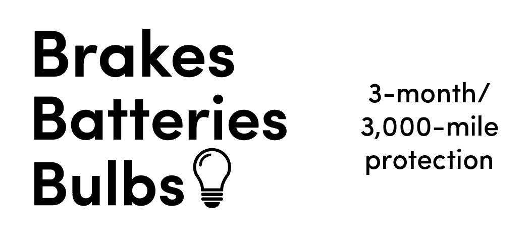 Brakes, Batteries, Bulbs: 3-month / 3,000-mile protection