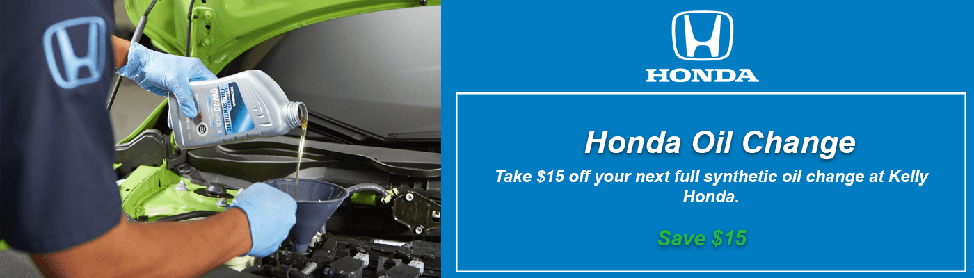 Take $15 off your next full synthetic oil change at Kelly Honda.