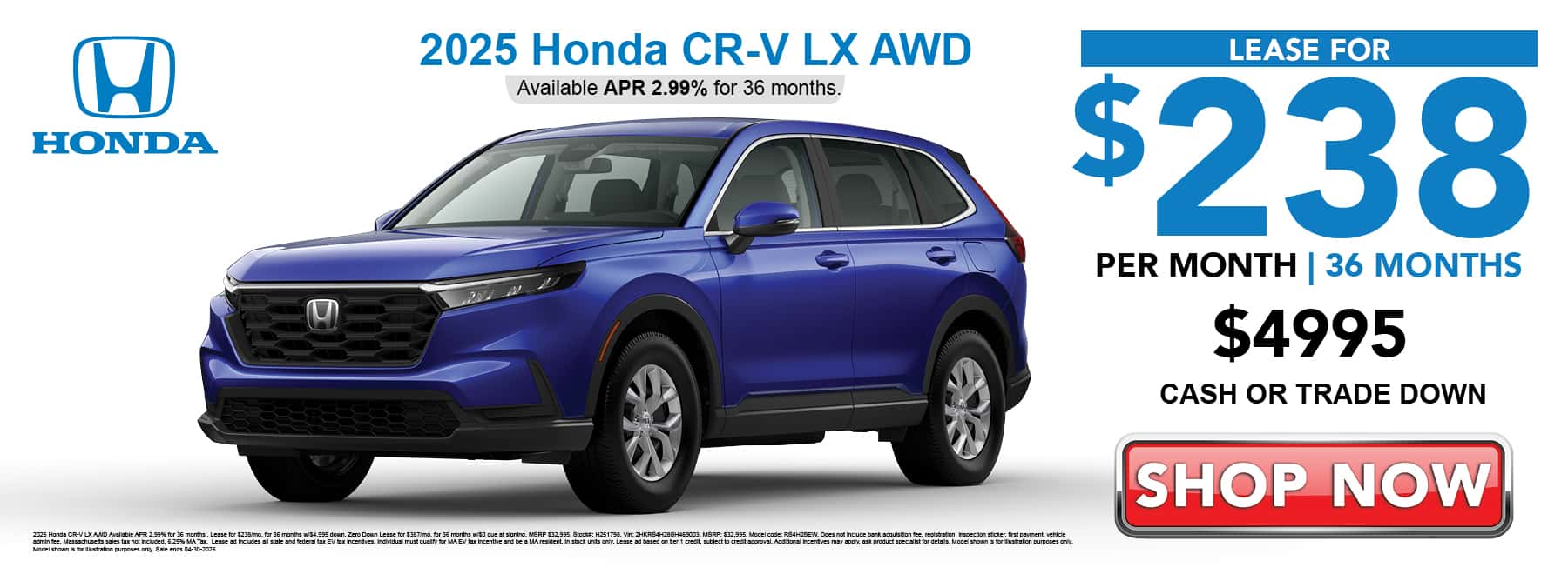 Lease the 2025 Honda CR-V LX for $238 per month for 36 months with $4,995 cash or trade down