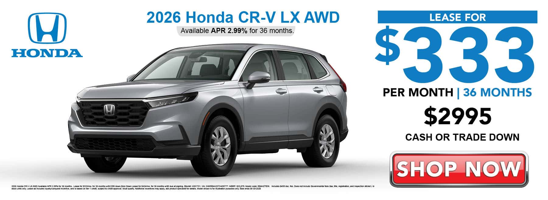 Lease the 2026 Honda CR-V LX AWD for $333 per month for 36 months with $2995 cash or trade down