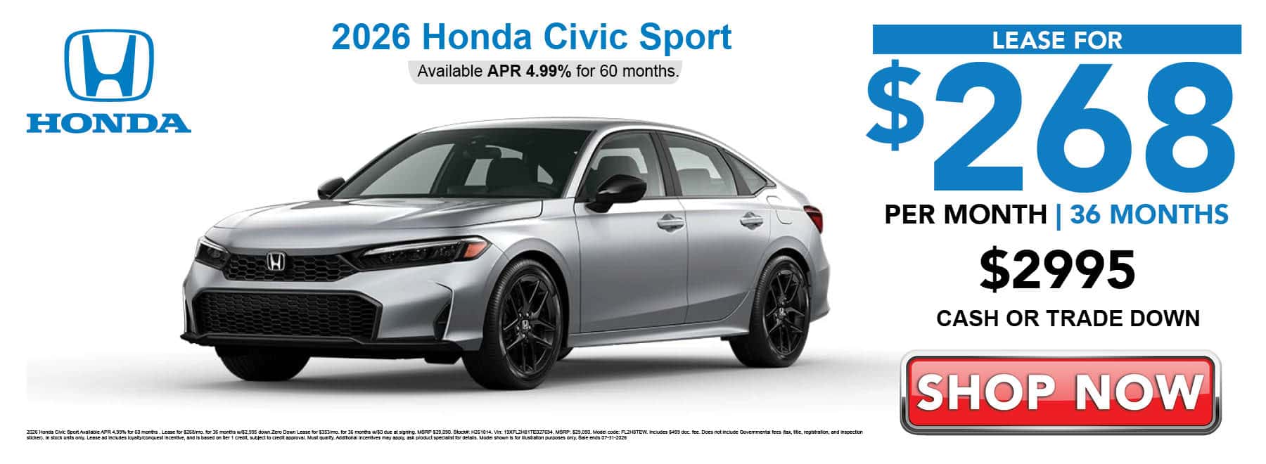 Lease the 2026 Honda Civic Sport for $268 per month for 36 months with $2995 cash or trade down