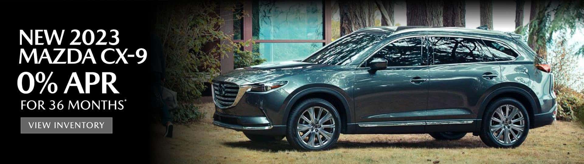 New 2023 Mazda CX-9 - 0% APR for 36 mos* - View Inventory