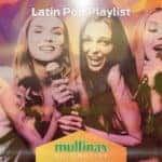 The Mullinax Latin Pop Playlist