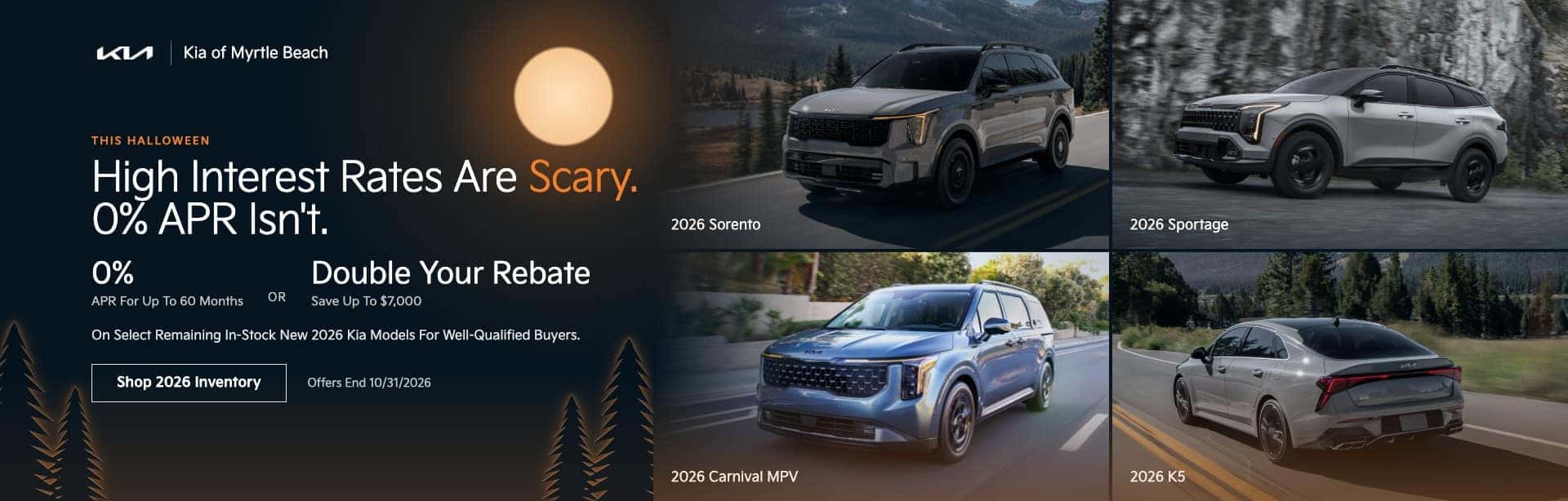 Kia of Myrtle Beach Halloween offer featuring 0% APR for up to 60 months or Double Your Rebate with up to $7,000 in savings on select remaining 2026 Kia models.