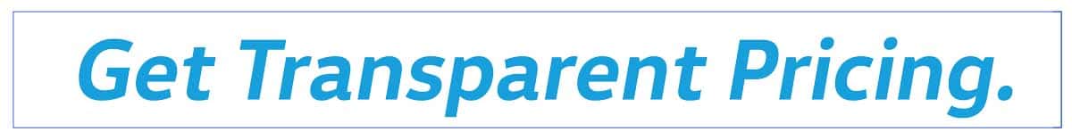 Get Transparent Pricing