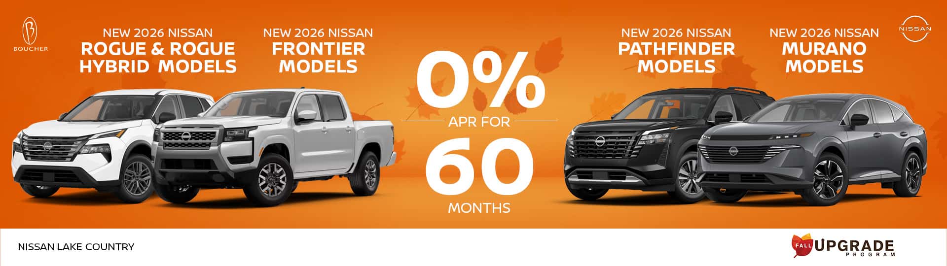 Oct 26 - Get 0% APR for 60 mo on new Nissan Rogue, Rogue Hybrid, Frontier, Pathfinder & Murano Models