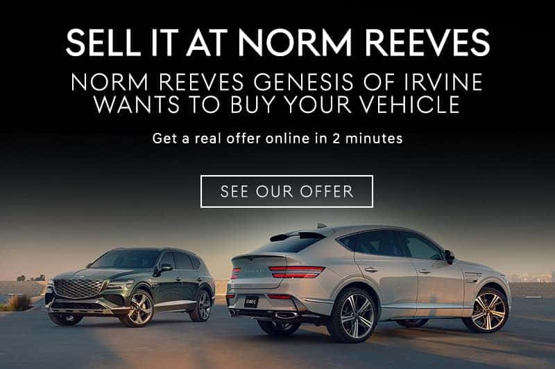 Norm Reeves Genesis Irvine Wants to Buy Your Vehicle