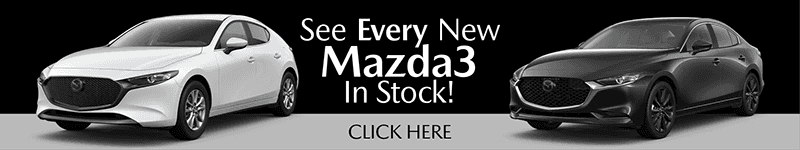 SEE EVERY MAZDA3 IN STOCK