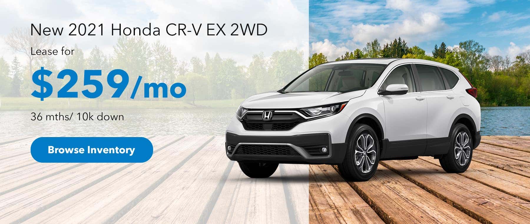 New 2021 Honda CR-V EX 2wd, Lease for 36 mths/ 10k down $259 monthly payment