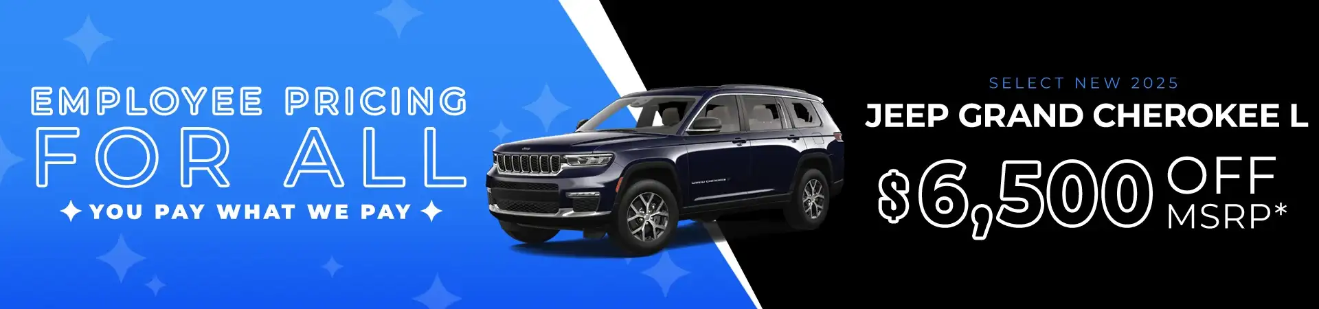 $6,500 off MSRP on Select New 2025 Jeep Grand Cherokee L