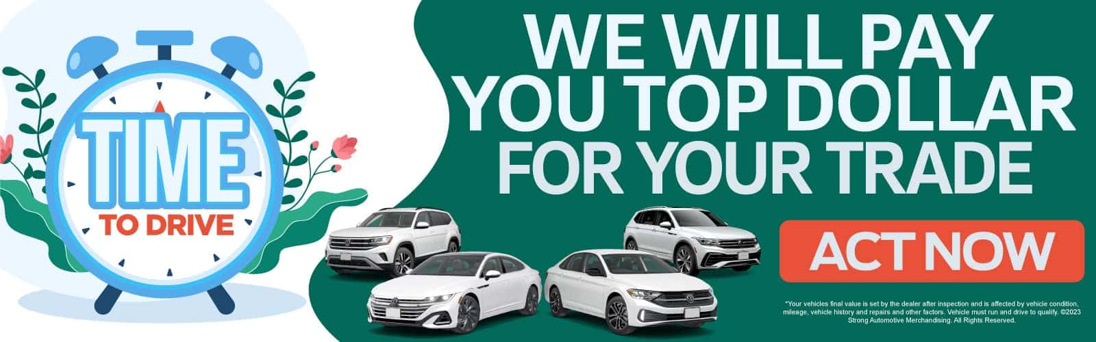 We will pay you top dollar for your trade | act now