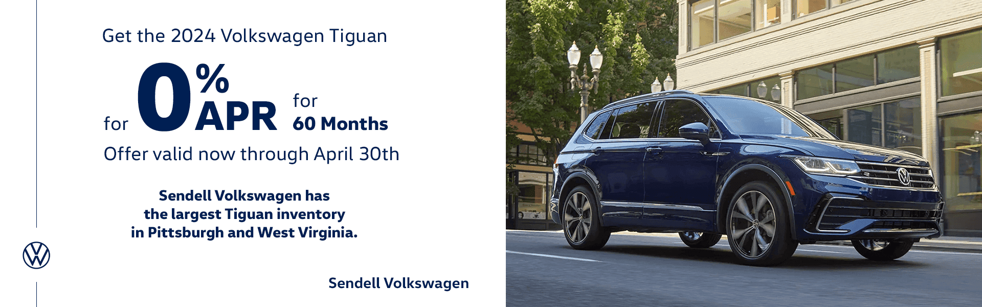 Finance for 0% APR for up to 60 months on the 2024 Tiguan. Now through April 30th.