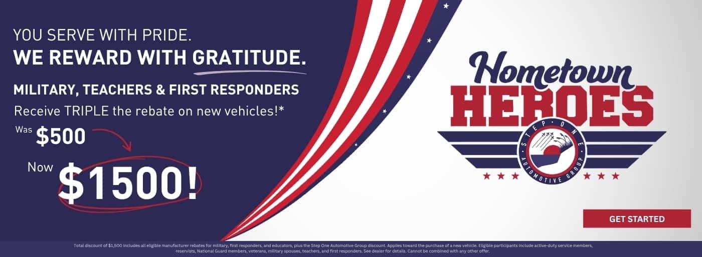 Hometown Heroes Military | Veterans | First Responders | Teachers Triple The Discount Was $500 Now $1,500 Total Discount On New Vehicles Plus COMPLIMENTARY 3 Years Maintenance*